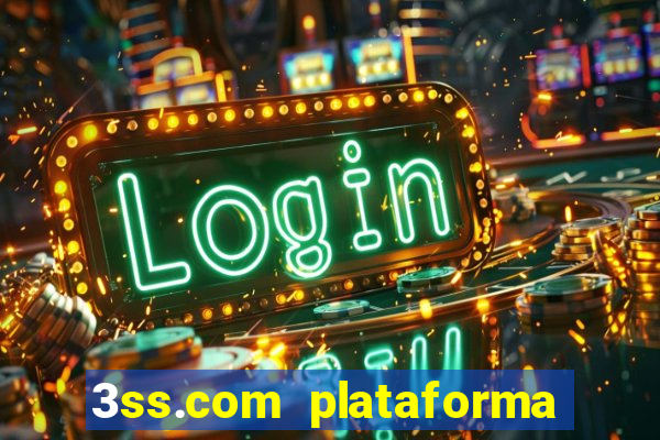 3ss.com plataforma de jogos